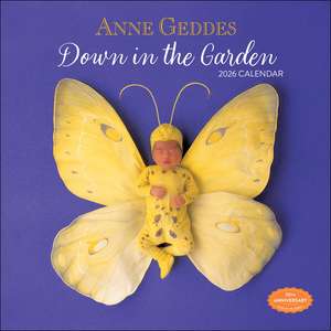 Anne Geddes 2026 Wall Calendar: Down in the Garden de Anne Geddes