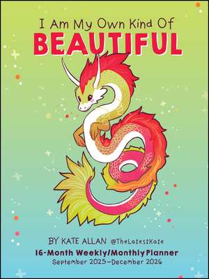 I Am My Own Kind of Beautiful 16-Month 2025-2026 Weekly/Monthly Planner Calendar de Kate Allan