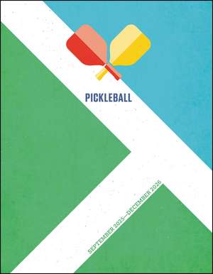 Pickleball 12-Month 2026 Weekly/Monthly Planner Calendar de Andrews McMeel Publishing