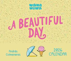 Wawawiwa's A Beautiful Day 2026 Day-to-Day Calendar de Mr. Andrés J. Colmenares