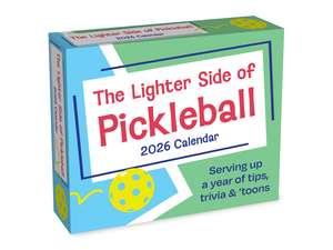 The Lighter Side of Pickleball 2026 Day-to-Day Calendar: A Year of Tips, Trivia & 'Toons de John Zakour