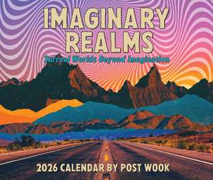 Imaginary Realms 2026 Day-to-Day Calendar: Surreal Worlds Beyond Imagination de Natasha Chomko