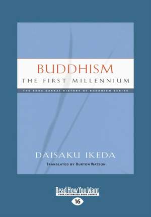 Buddhism: The First Millennium (Large Print 16pt) de Daisaku Ikeda