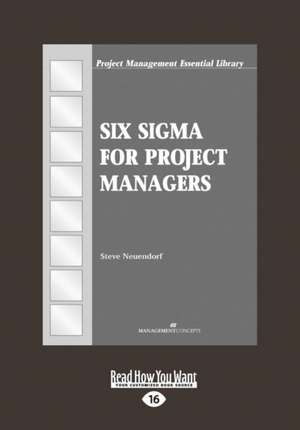 Six SIGMA for Project Managers (Large Print 16pt) de Steve Neuendorf