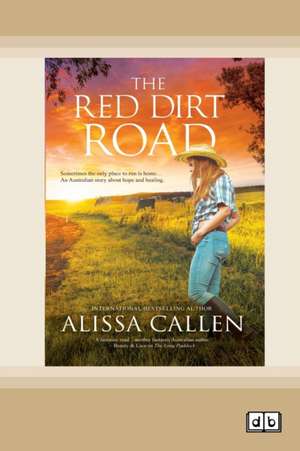 The Red Dirt Road (Dyslexic Edition) de Alissa Callen