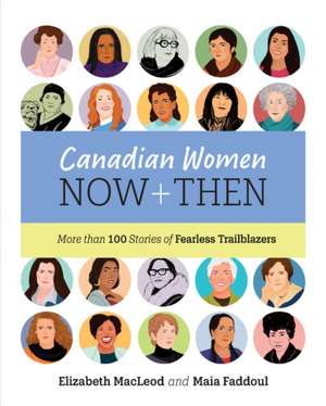 Canadian Women Now and Then de Elizabeth Macleod