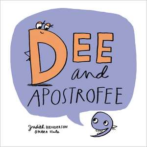 Dee and Apostrofee de Judith Henderson