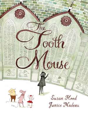 The Tooth Mouse de Susan Hood