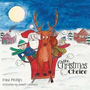 The Christmas Choice de Fred Phillips