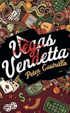 Vegas Vendetta de Peter Castrillo