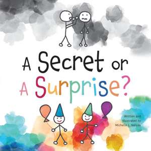 A Secret or A Surprise? de Michelle L. Nelson