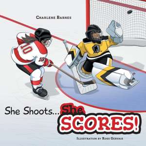 She Shoots...She Scores! de Charlene Barnes