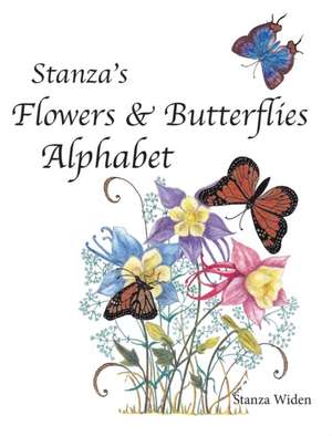 Stanza's Flowers & Butterflies Alphabet de Stanza Widen