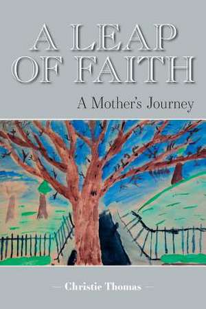 A Leap of Faith de Christie Thomas