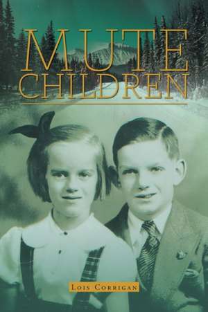 Mute Children de Lois Corrigan