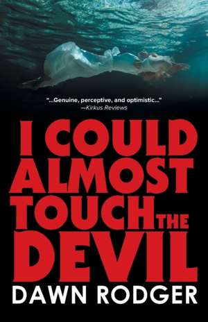 I could almost touch the Devil de Dawn Rodger