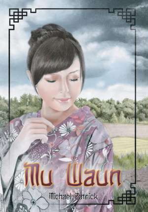 Mu Waun de Michael Patrick