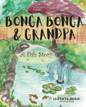 Bonga Bonga & Grandpa de Geoffrey B. Haddad