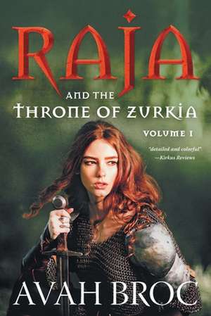 Raja and the Throne of Zurkia de Avah Broc