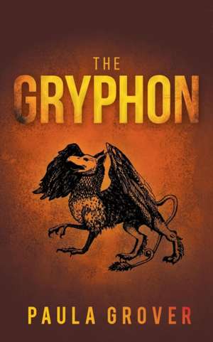 The Gryphon de Paula Grover