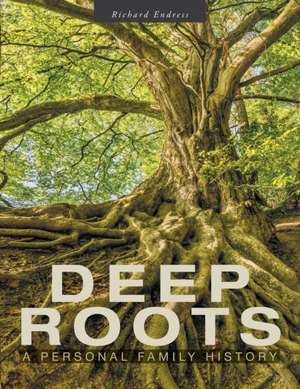 Deep Roots de Richard Endress