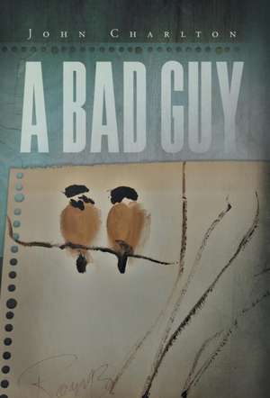 A Bad Guy de John Charlton