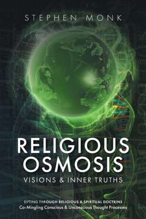 Religious Osmosis de Stephen Monk