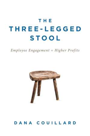 The Three-Legged Stool de Dana Couillard