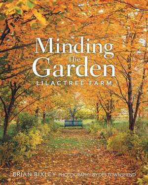 Minding The Garden de Brian Bixley