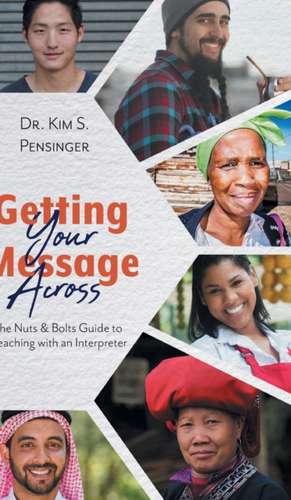 Getting Your Message Across de Kim S. Pensinger