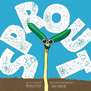 Sprout de Michelle Crispe