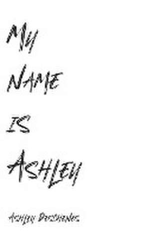 My name is Ashley de Ashley Deschenes