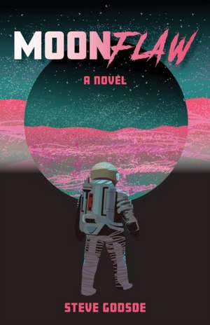 Moonflaw de Steve Godsoe