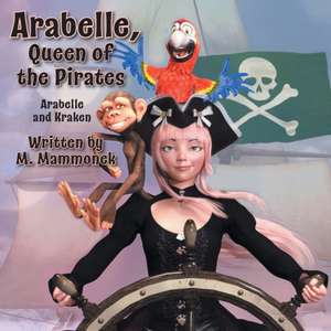 Arabelle the Queen of Pirates de M. Mammonek