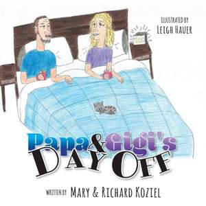 Papa And Gigi's Day Off de Mary Koziel