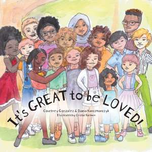 It's GREAT to be LOVED! de Courtney Gonzalez