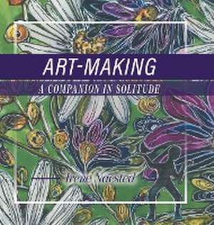 Art-Making de Irene Naested