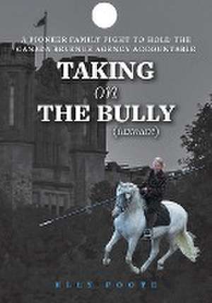 Taking on the Bully (taxman) de Elly Foote