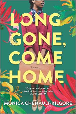 Long Gone, Come Home de Monica Chenault-Kilgore