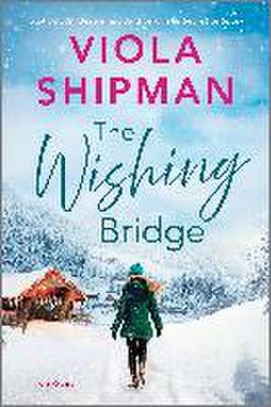 The Wishing Bridge de Viola Shipman