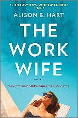 The Work Wife de Alison B Hart