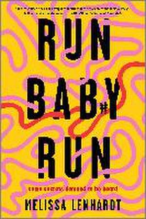 Run Baby Run de Melissa Lenhardt