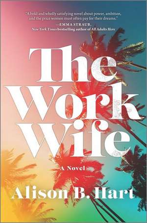 The Work Wife de Alison B Hart