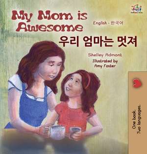 My Mom Is Awesome de Shelley Admont