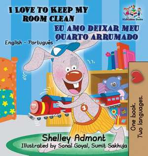 I Love to Keep My Room Clean (English Portuguese Children's Book) de Shelley Admont