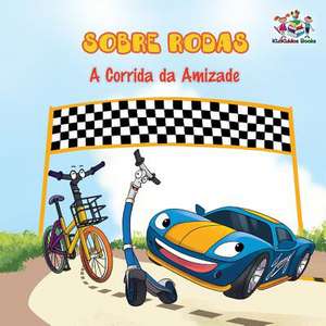 Sobre Rodas-A Corrida Da Amizade (Portuguese Children's Book) de S. a. Publishing