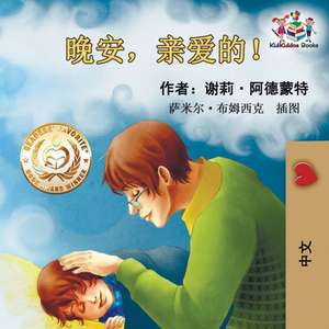 Goodnight, My Love! (Chinese Language Children's Book) de Shelley Admont