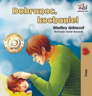 Dobranoc, kochanie! de Shelley Admont