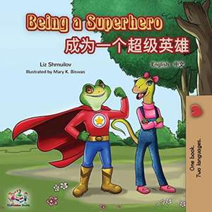 Being a Superhero de Liz Shmuilov