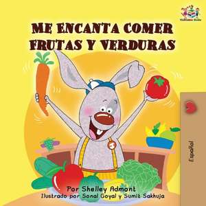 Me Encanta Comer Frutas y Verduras de Shelley Admont